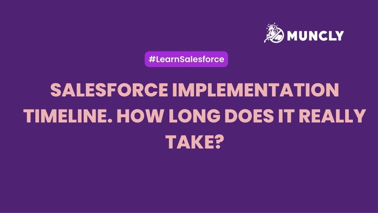Salesforce Implementation Timeline. How Long Does it Really Take?