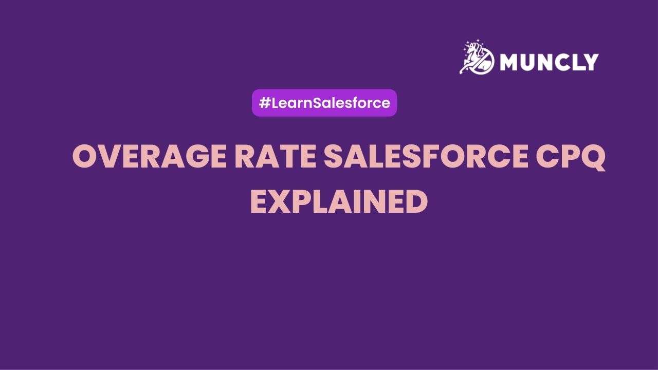 Overage rate Salesforce CPQ explained