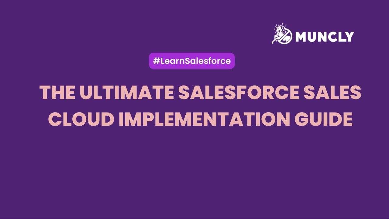 The Ultimate Salesforce Sales Cloud Implementation Guide