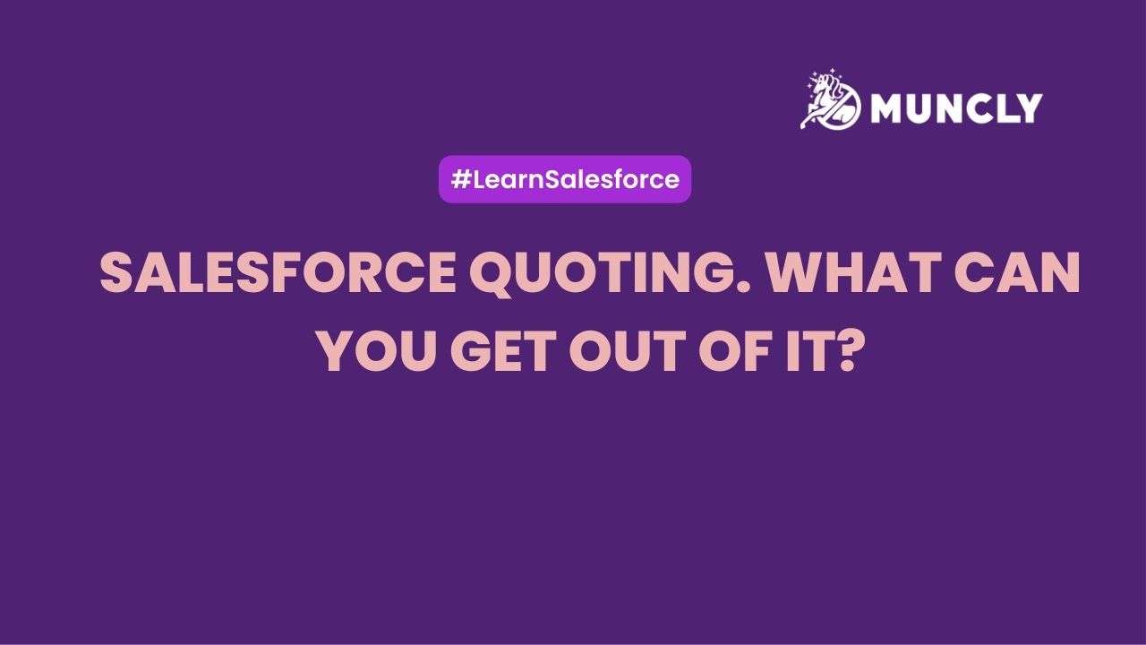 Salesforce Quoting. What can you get out of it?