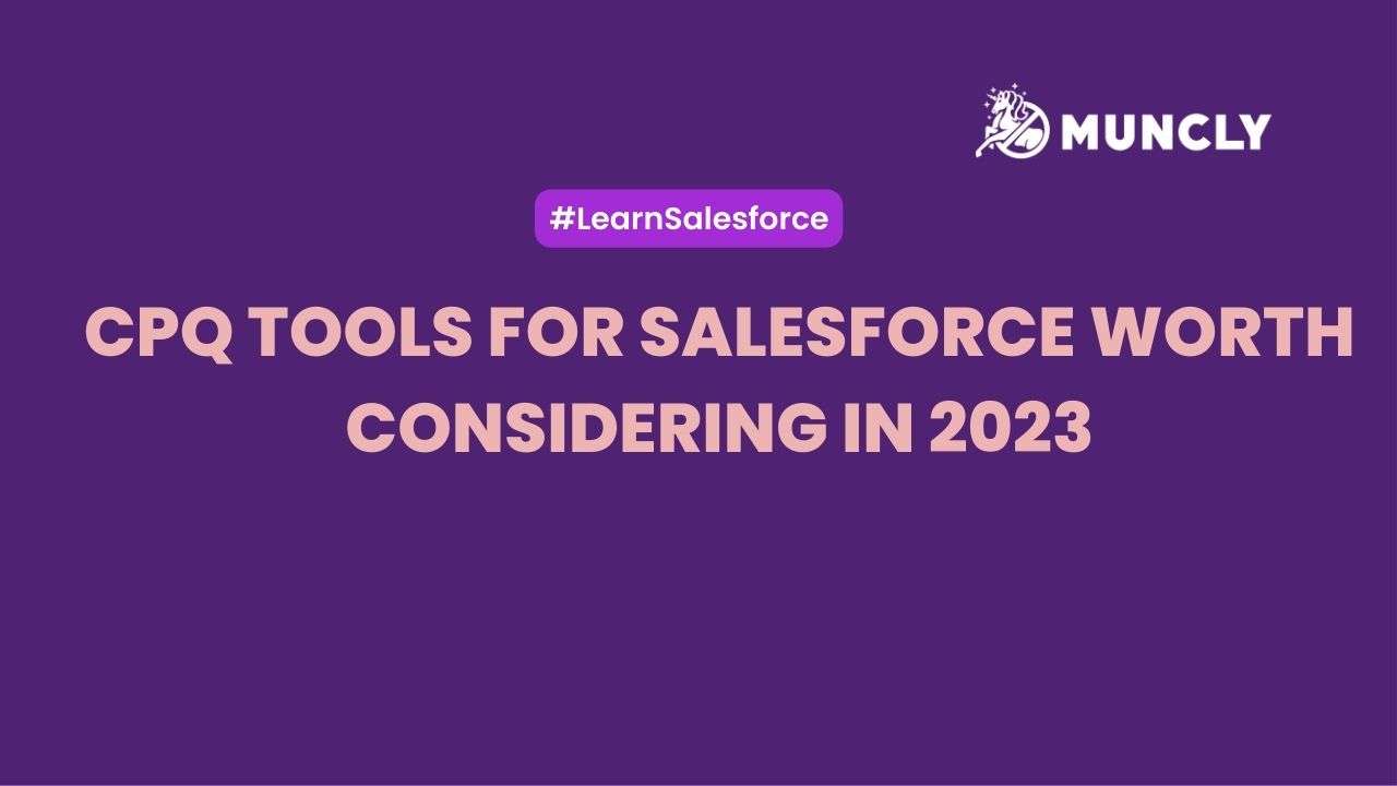 CPQ Tools for Salesforce worth considering in 2023