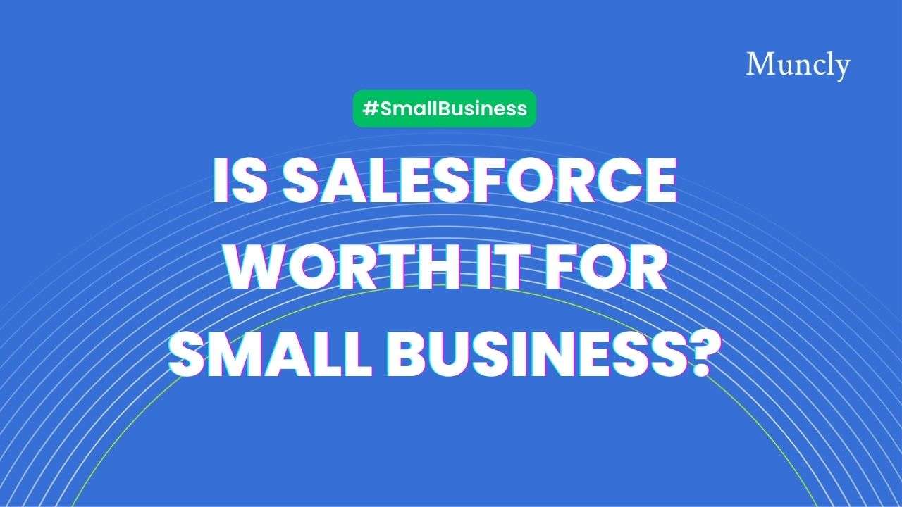 Is Salesforce worth it for small business?