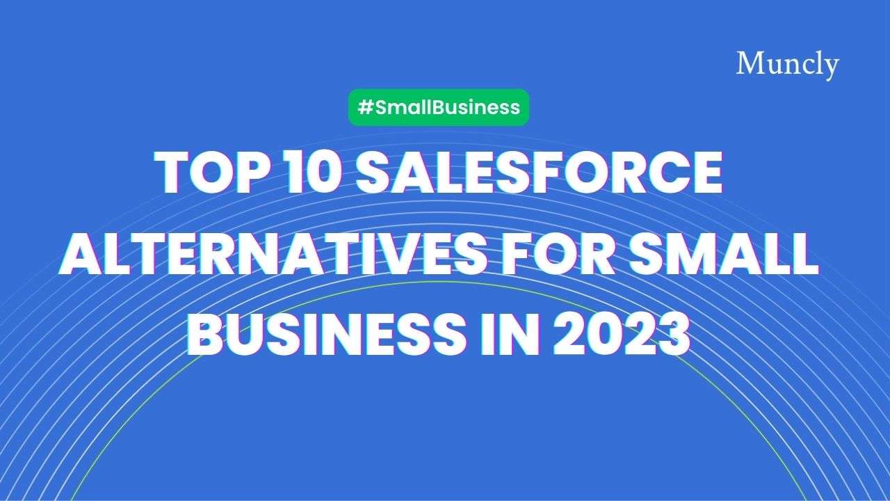 Top 10 Salesforce Alternatives for Small Business in 2023