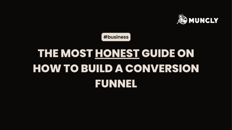 The Most Honest Guide on How to Build a Conversion Funnel.