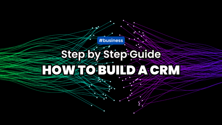 How to Build a CRM